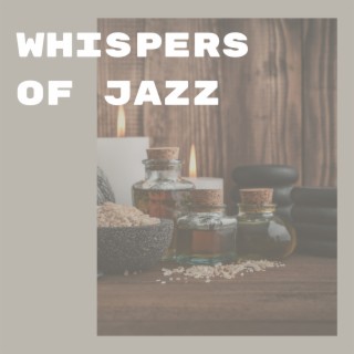 Whispers of Jazz: Deep Relaxation for Spa and Wellness