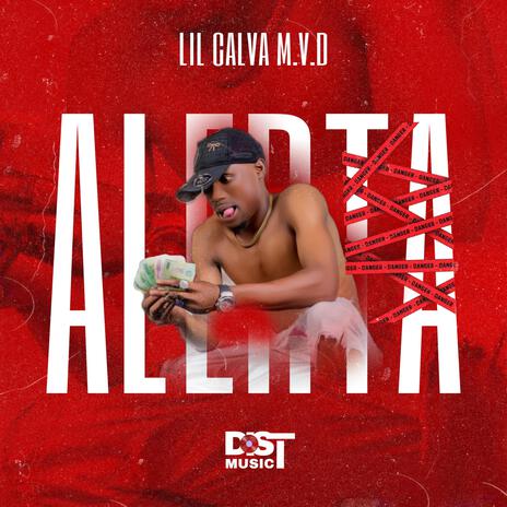 ALERTA ft. Lil Calva M.V.D | Boomplay Music