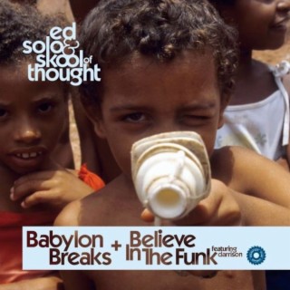 Babylon Breaks / Believe in the Funk