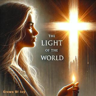 The Light of The World lyrics | Boomplay Music