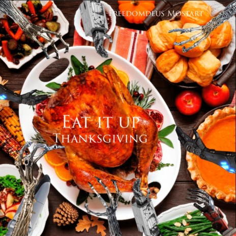 THANKSGIVING EAT IT UP | Boomplay Music