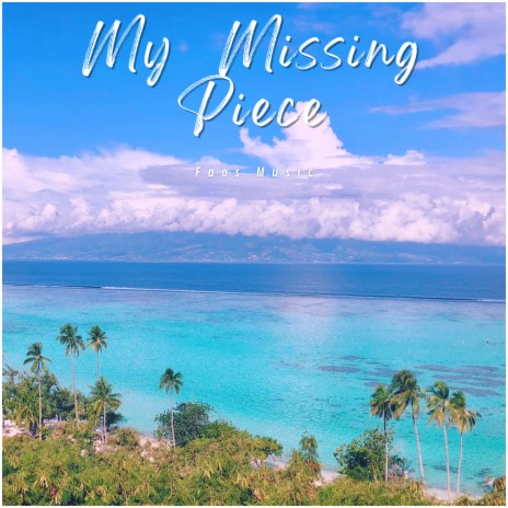 My Missing Piece | Boomplay Music