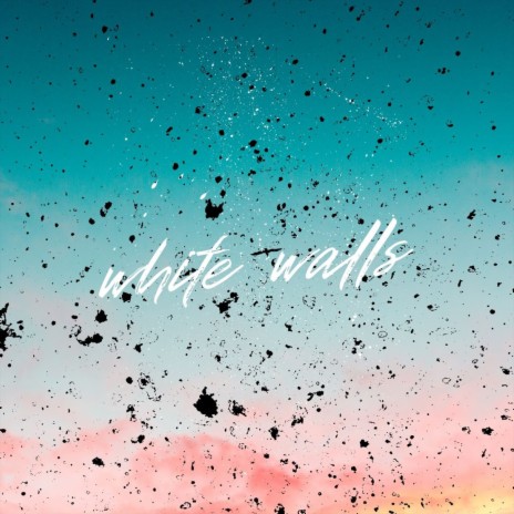 White Walls | Boomplay Music