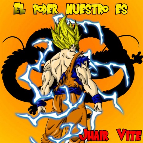 El Poder Nuestro Es (From Dragon Ball Z) (Spanish Version) ft. Beth Rodriguez & Greg Portnoy | Boomplay Music