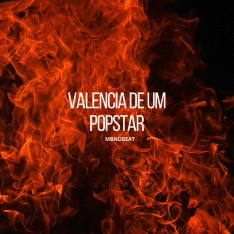 Valencia de um Popstar | Boomplay Music