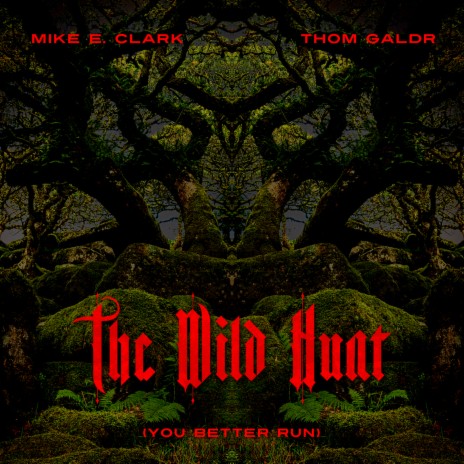 The Wild Hunt (You Better Run) ft. Thom Galdr