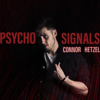 Psycho Signals lyrics | Boomplay Music