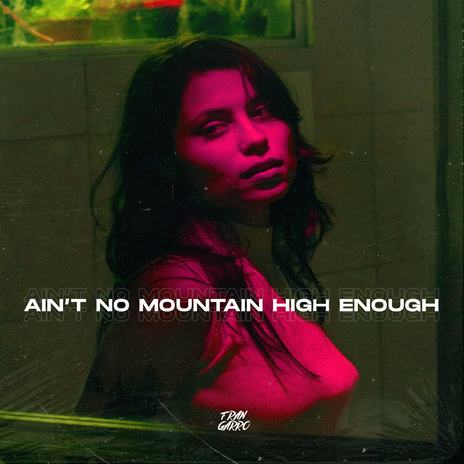 Ain't No Mountain High Enough (Remix) ft. Techno Bangers | Boomplay Music