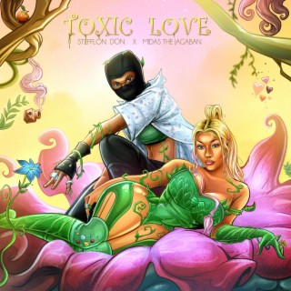 Toxic Love ft. Midas the Jagaban lyrics | Boomplay Music