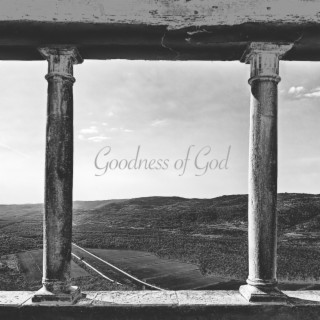 Goodness of God