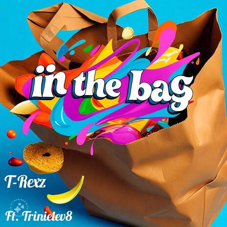 IN THE BAG ft. TRINI ELEV8 | Boomplay Music