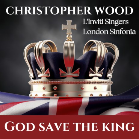 God Save the King ft. L'Inviti Singers & London Sinfonia | Boomplay Music