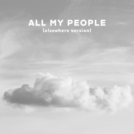 All My People (elsewhere version) | Boomplay Music