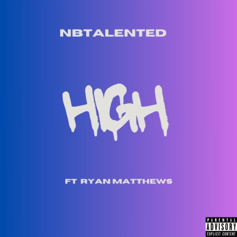 HIGH ft. Ryan Matthews | Boomplay Music