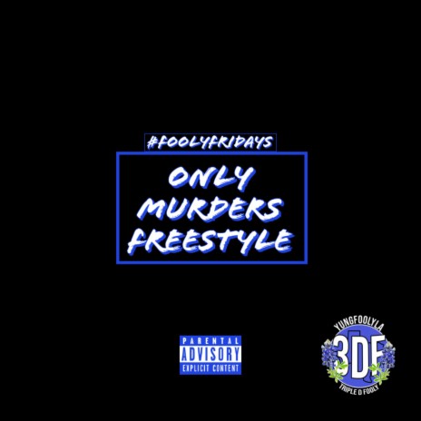 Only Murders Freestyle | Boomplay Music