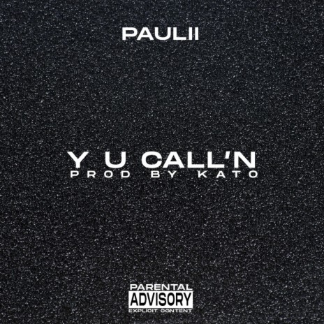 Y U Call'n | Boomplay Music