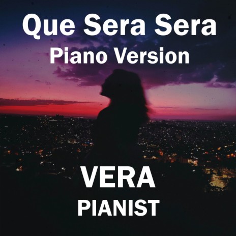 Que Sera Sera (Piano Version) | Boomplay Music