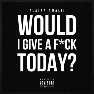 Would I Give a Fxck Today?