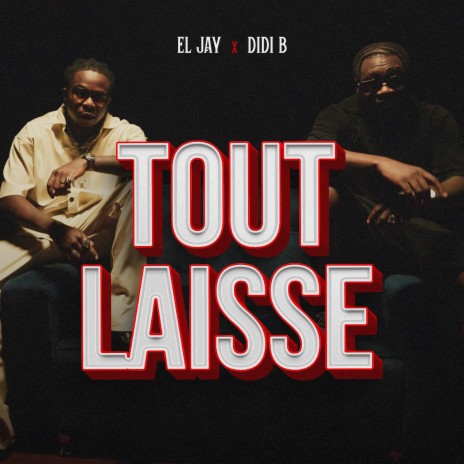 Tout Laisse ft. Didi B | Boomplay Music