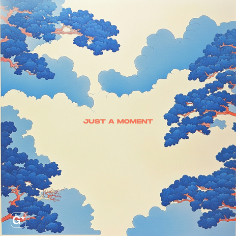 Just A Moment | Boomplay Music