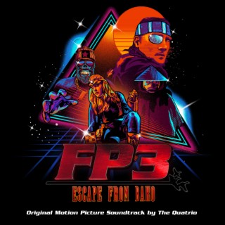 FP3: Escape From BAKO (Original Motion Picture Soundtrack)