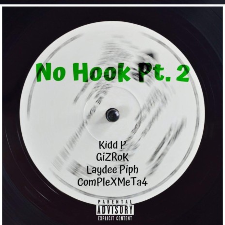 No Hook, Pt. 2 ft. GiZRoK, Laydee Piph & ComPleXMeTa4 | Boomplay Music