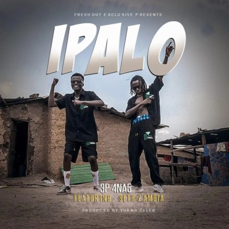 Ipalo ft. Seth Zambia | Boomplay Music