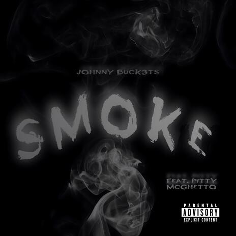 Smoke ft. Pitty McGhetto | Boomplay Music