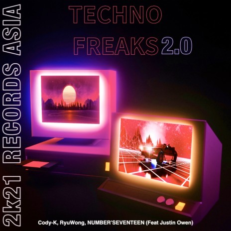 Techno Freaks 2.0 ft. RyuWong, NUMBER.SEVENTEEN & Justin Owen | Boomplay Music