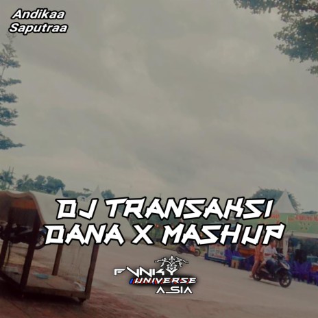 DJ TRANSAKSI DANA | Boomplay Music