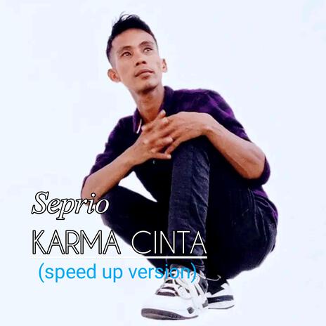 Karma Cinta (Sped Up) | Boomplay Music