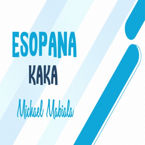 ESOPANA KAKA | Boomplay Music