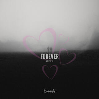 Forever Valentin lyrics | Boomplay Music