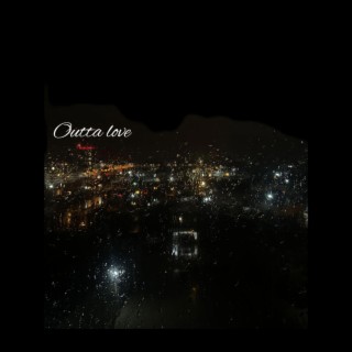 Outta Love