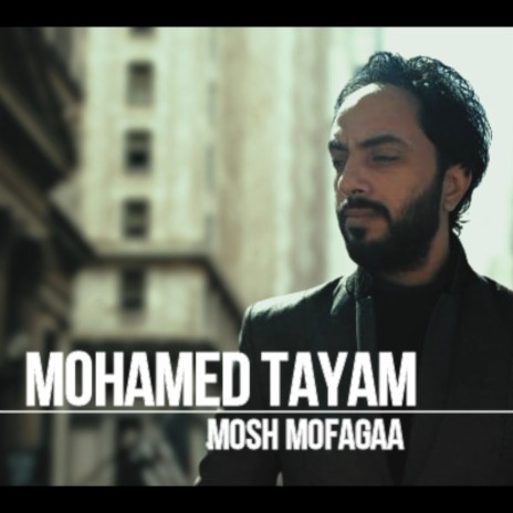 Mosh Mofagaa | مش مفاجأه | Boomplay Music