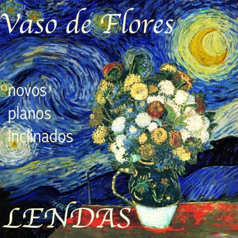 Vaso de Flores (Lendas) | Boomplay Music