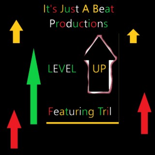 Level Up ft. Rob Ill, Tone Dash G & Tril lyrics | Boomplay Music