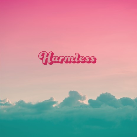 Harmless | Boomplay Music