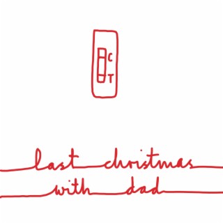 Last Christmas With Dad (Tiny Red Lines)