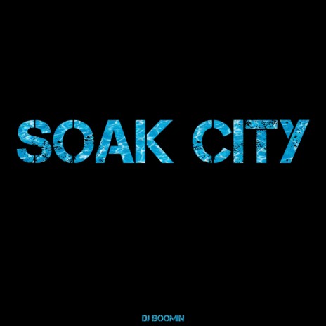 Soak City | Boomplay Music