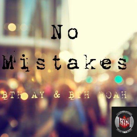 No Mistakes ft. BTH Roah