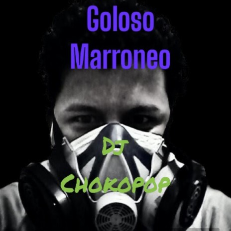 Goloso Marroneo | Boomplay Music