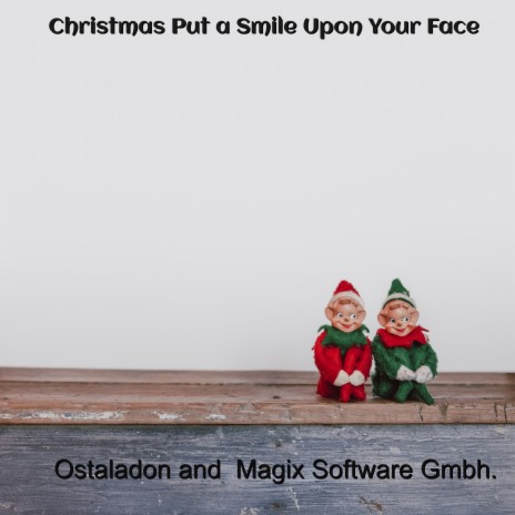 Christmas Put a Smile Upon Your Face ft. Magix Software Gmbh