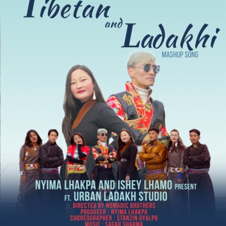 Tibetan & Ladakhi mashup song ft. Ishay lhamo | Boomplay Music