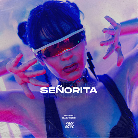 Señorita (Remix) ft. Techno Bangers | Boomplay Music