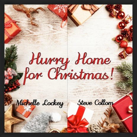 Hurry Home for Christmas! ft. Steve Collom | Boomplay Music