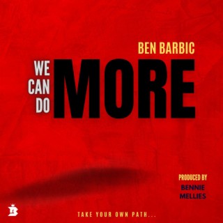 We Can Do More ft. Bennie Mellies lyrics | Boomplay Music