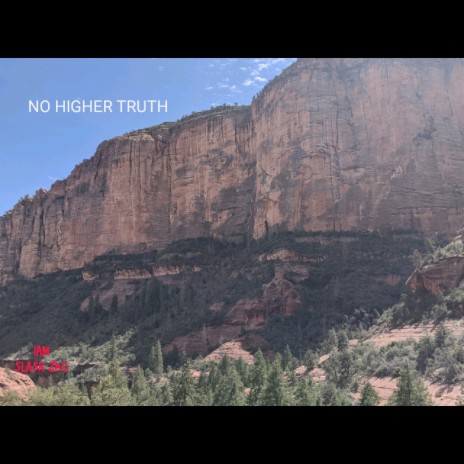 No Higher Truth | Boomplay Music