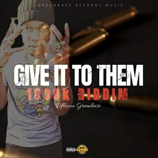 Give It To Them 2024 1000k Riddim