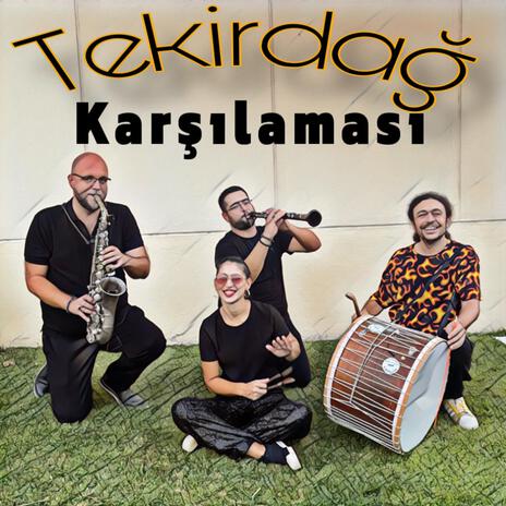 Tekirdağ Karşılaması | Boomplay Music